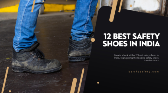 Read more about the article 12 Best Safety Shoes in India: Top Manufacturers to Consider