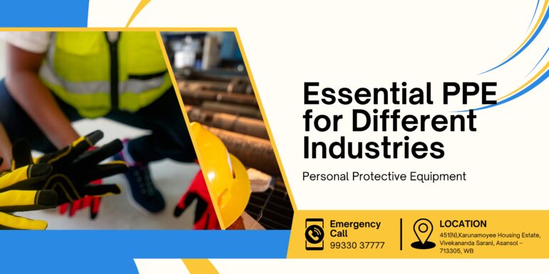 A worker with gloves, safety vest, and safety shoes handling equipment, with the text "Essential PPE for Different Industries" and contact information for emergency and location details.