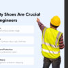 A construction worker in safety gear points to a board titled 'Safety Shoes Are Crucial for Engineers,' highlighting safety shoes manufacturers and the importance of safety shoes for civil engineers and factory workers.